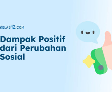 Dampak Positif dari Perubahan Sosial