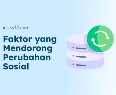 Faktor yang Mendorong Perubahan Sosial